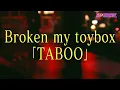 Broken my toybox - "TABOO" テレビ東京「超⚡️超音波」SONIC LIVE