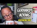 Gerhardt Koenig - Sentencing Day