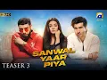 Download Lagu Sanwal Yaar Piya | Teaser 3 | Ft. Feroze Khan, Durefishan Saleem, Ahmed Ali Akbar | Har Pal Geo