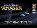 STAR TREK VOYAGER - Opening Titles Remastered To U