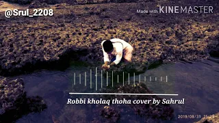 Download Robbi kholaq thoha cover by Sahrul MP3