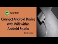 Connect Android Device with Wifi within Android Studio Tutorial
