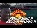 Download Lagu Update Manchester United: Kemungkinan Keluar Pinjaman