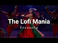 Moti Veraana 🎧 | Navratri Special | Amit Trivedi feat. Osman Mir | Slowed + Reverb | The Lofi Mania