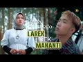 Download Lagu Najwa Ft Al Zito - Larek Dek Mananti (Official Music Video) Lagu Minang terbaru 2023