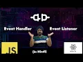 JavaScript interview question Difference between Event handler vs Event Listener