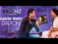 Download Lagu Laute Nahi (Full Song) | PAPON | Yash Narvekar | Broken But Beautiful | Vikrant Massey | Harleen