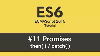 ES6 Tutorial - Promises then catch