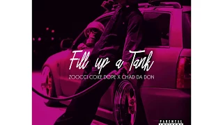 zoocci coke dope x chad da don fill up a tank