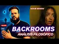 Philosophical analysis of the BACKROOMS movie