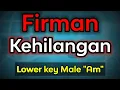 Download Lagu kehilangan - firman (karaoke low key)