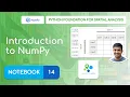 Notebook 14 - Introduction to NumPy