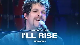 I'll Rise - NewSong (Live Worship + Rescue)
