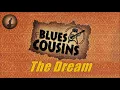 Download Lagu Blues Cousins - The Dream (Kostas A~171)