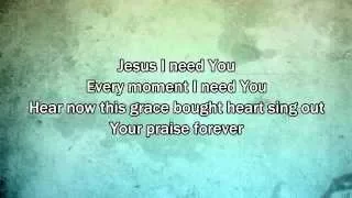 jesus i need you hillsong worship 2015 new worship song with lyrics 