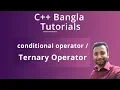 C Bangla Tutorials 32 conditional operator Ternary Operator