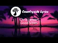Chris Janson - Good Vibes  (Lyrics)