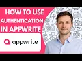 How to Use Appwrite Authentication Full Guide 2026