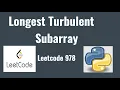 Leetcode 978 Longest Turbulent Subarray