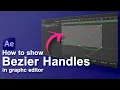 How to get Bezier Handles in Graph Editor in After Effects Tutorial for beginners