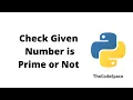 Program to check Whether a Number is Prime or Not Python