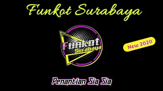 Download Penantian Sia Sia Remix 2020 - FUNKOT SURABAYA MP3