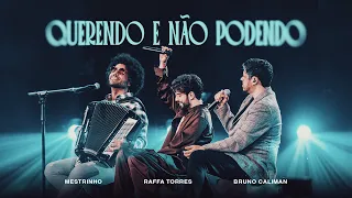 RAFFA TORRES, MESTRINHO, CALIMAN - QUERENDO E NÃO PODENDO (Álbum 'ALMA' Ao Vivo / 2026)