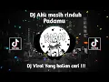 DJ AKU MASIH RINDU PADAMU AKU MASI SAYANG PADAMU | DJ HAPUS AKU X MENGEJAR MIMPI SLOWERD VIRAL !!!