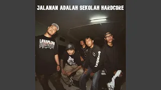 Download Jalanan Adalah Sekolah Hardcore MP3