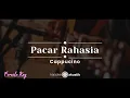Download Lagu Pacar Rahasia – Cappucino (KARAOKE AKUSTIK - FEMALE KEY)