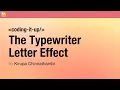 The Typewriter Letter Effect