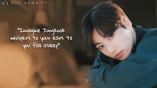 Download ☽ jungkook asmr ○ imagine jungkook whispers to your ears until you fall into sleep || MP3