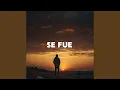 Se Fue (Style Walker Remix 2025)