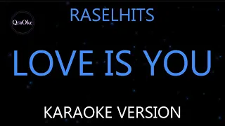 raselhits love is you karaoke version by qraoke 
