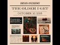 The Older I Get