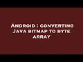 Android converting Java bitmap to byte array