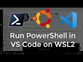 Run PowerShell in VS Code on WSL2