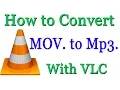 Download Lagu How to Convert MOV File to Mp3 With VLC