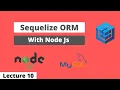 Sequelize ORM Lecture 10 Select query using sequelize