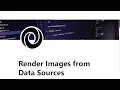7 - Render Images from Data Sources