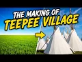 Watch Teepee Village Come to Life
