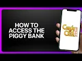 How To Access The Piggy Bank In Candy Crush Saga Tutorial