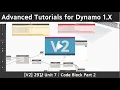 V2 Advanced Tutorials for Dynamo 29 Unit 7 CODE BLOCK 2