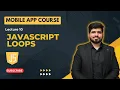 - JavaScript Loops Mobile Application Development Course in Naveed Sarwar