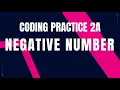 Negative Number Coding Practice 2A Python coding tips tricks Nxtwave ccbp 4 0 telugu Python