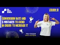 Conversion Rate and 5 Mistakes to Avoid in Order to Increase It