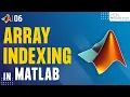 How to Perform Array Indexing in MATLAB Columns Rows MATLAB Course