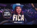 Download Lagu Márcia Fellipe - Fica - Forró e Mulher