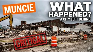 What Happened to Muncie Indiana An Industrial Autopsy 4K