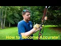 How to Gain CONFIDENCE ACCURACY with a Traditional bow